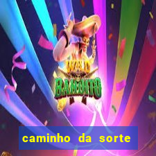 caminho da sorte esporte net